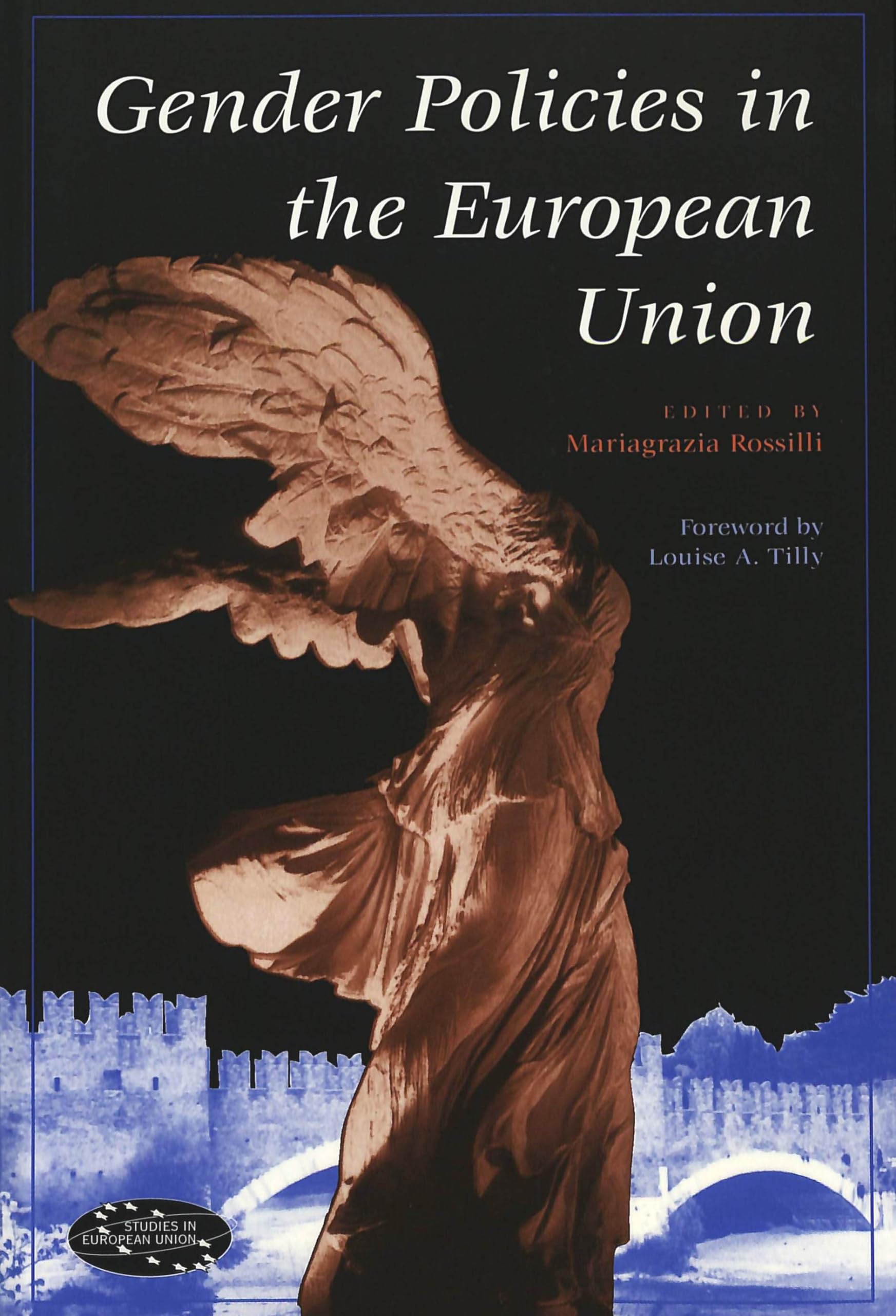 Gender Policies In The European Union: Foreword By Louise A. Tilly (Studies In European Union),New