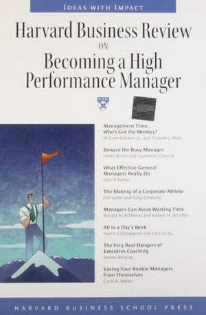 Harvard Business Review on Becoming a HighPerformance Manager