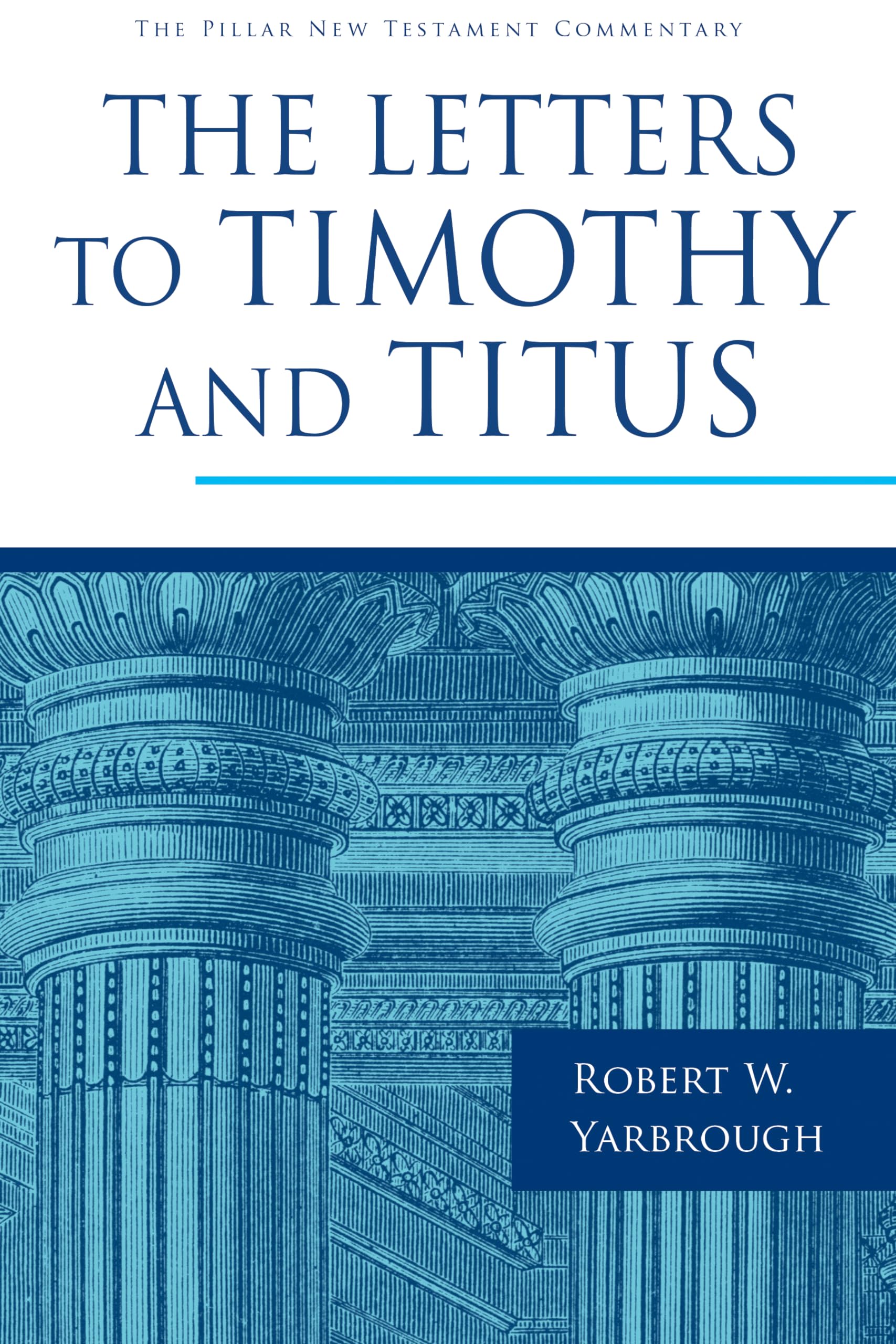 The Letters to Timothy and Titus (The Pillar New Testament Commentary (PNTC)),Used