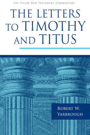 The Letters to Timothy and Titus (The Pillar New Testament Commentary (PNTC)),Used