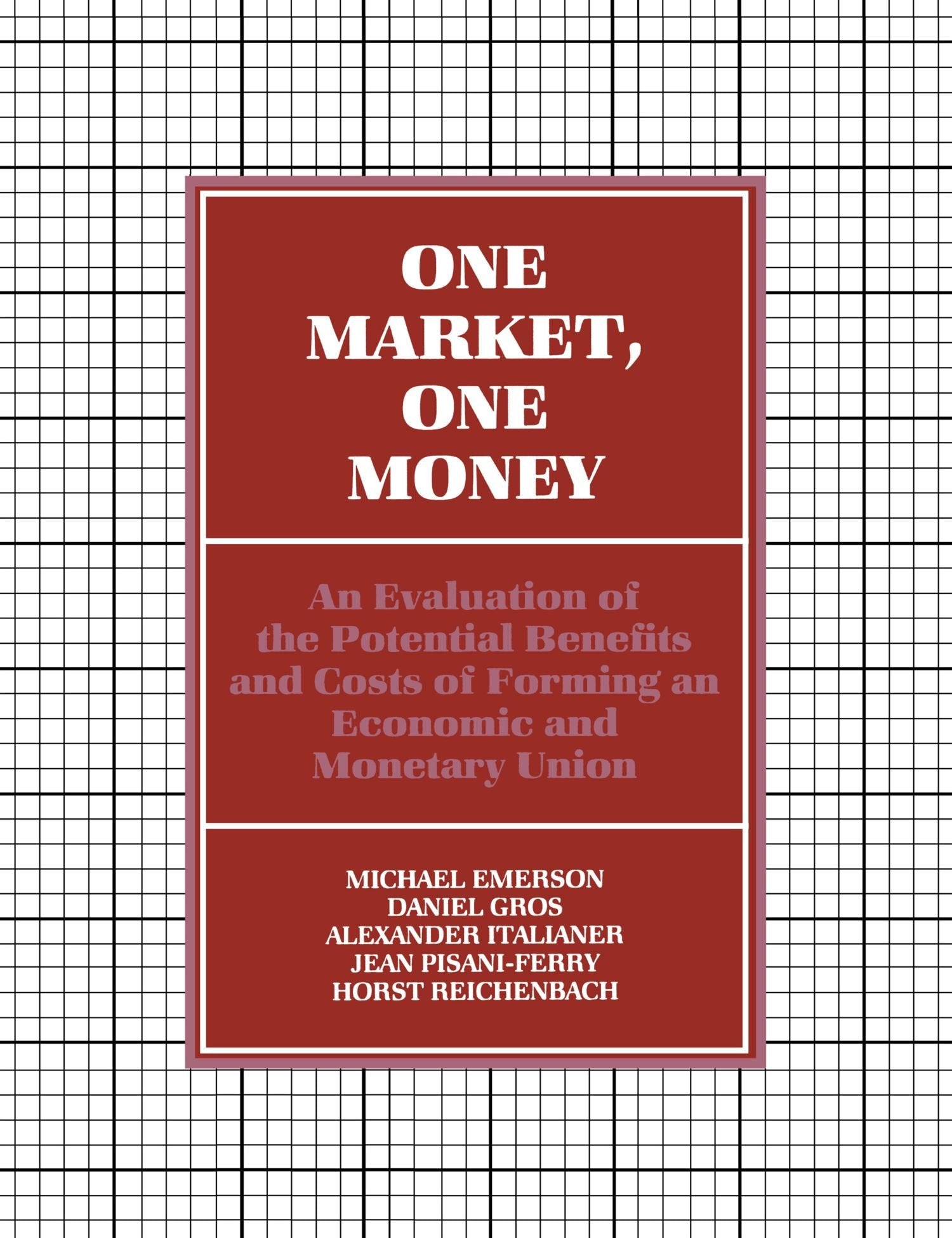 One Market, One Money: An Evaluation of the Potential Benefits and Costs of Forming an Economic and Monetary Union,Used