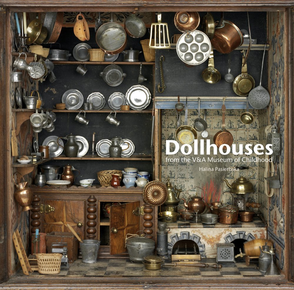 Dollhouses: From The V&A Museum Of Childhood