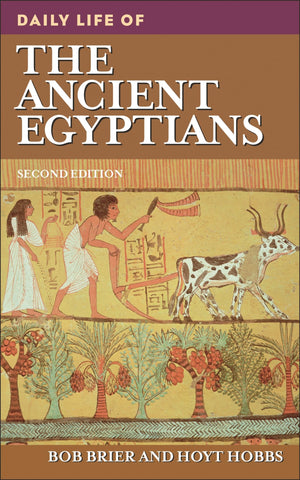 Daily Life of the Ancient Egyptians (The Greenwood Press Daily Life Through History Series),Used