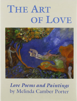 The Art Of Love: Love Poems And Paintings,New