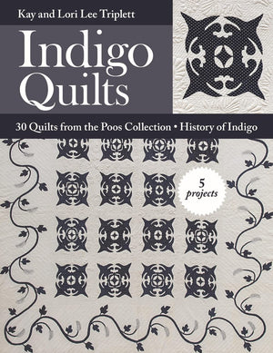 Indigo Quilts: 30 Quilts from the Poos Collection  History of Indigo  5 Projects,Used