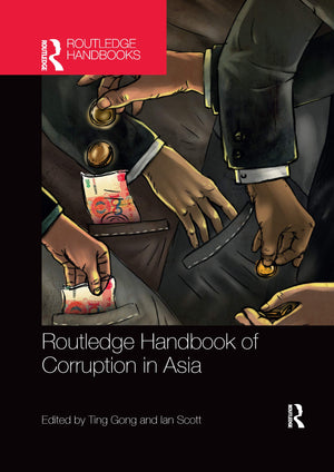 Routledge Handbook of Corruption in Asia,Used