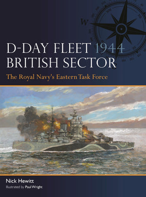 DDay Fleet 1944, British Sector: The Royal NavyS Eastern Task Force (Fleet, 17)