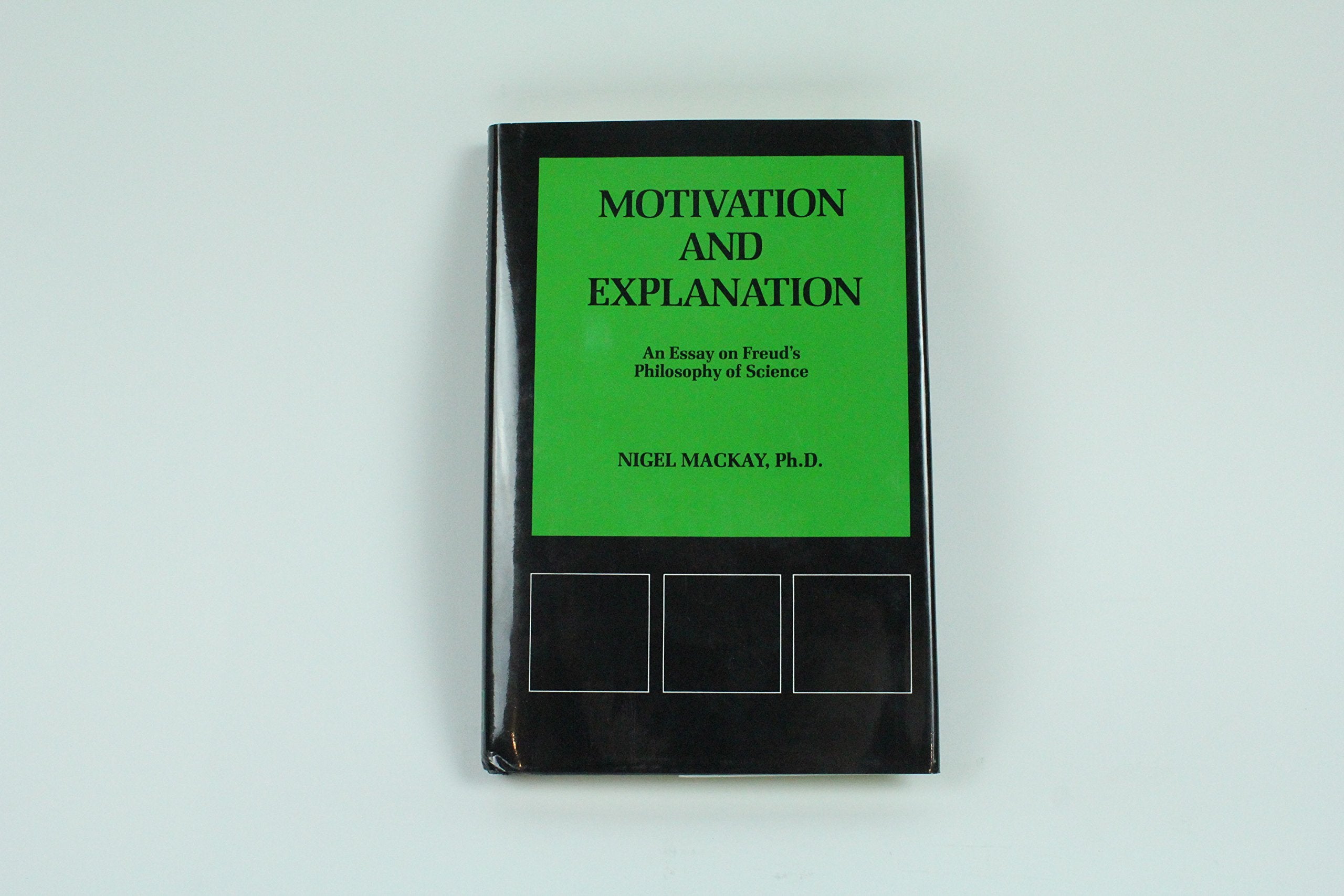 Motivation and Explanation: An Essay on Freud's Philosophy of Science (Psychological Issues),Used