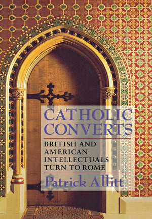 Catholic Converts: British and American Intellectuals Turn to Rome,Used