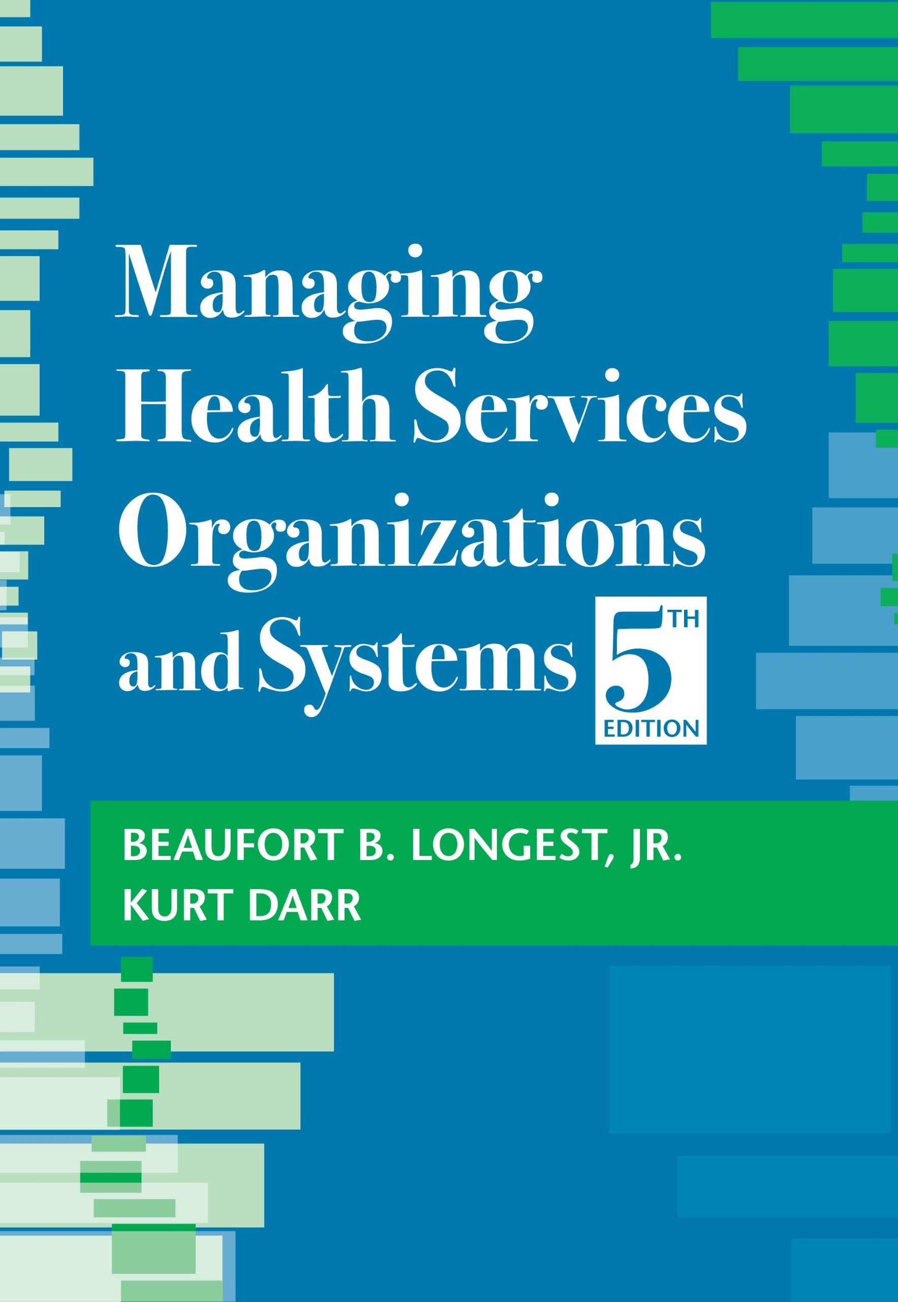 Managing Health Services Organizations and Systems, 5th Edition (MHSOS),Used
