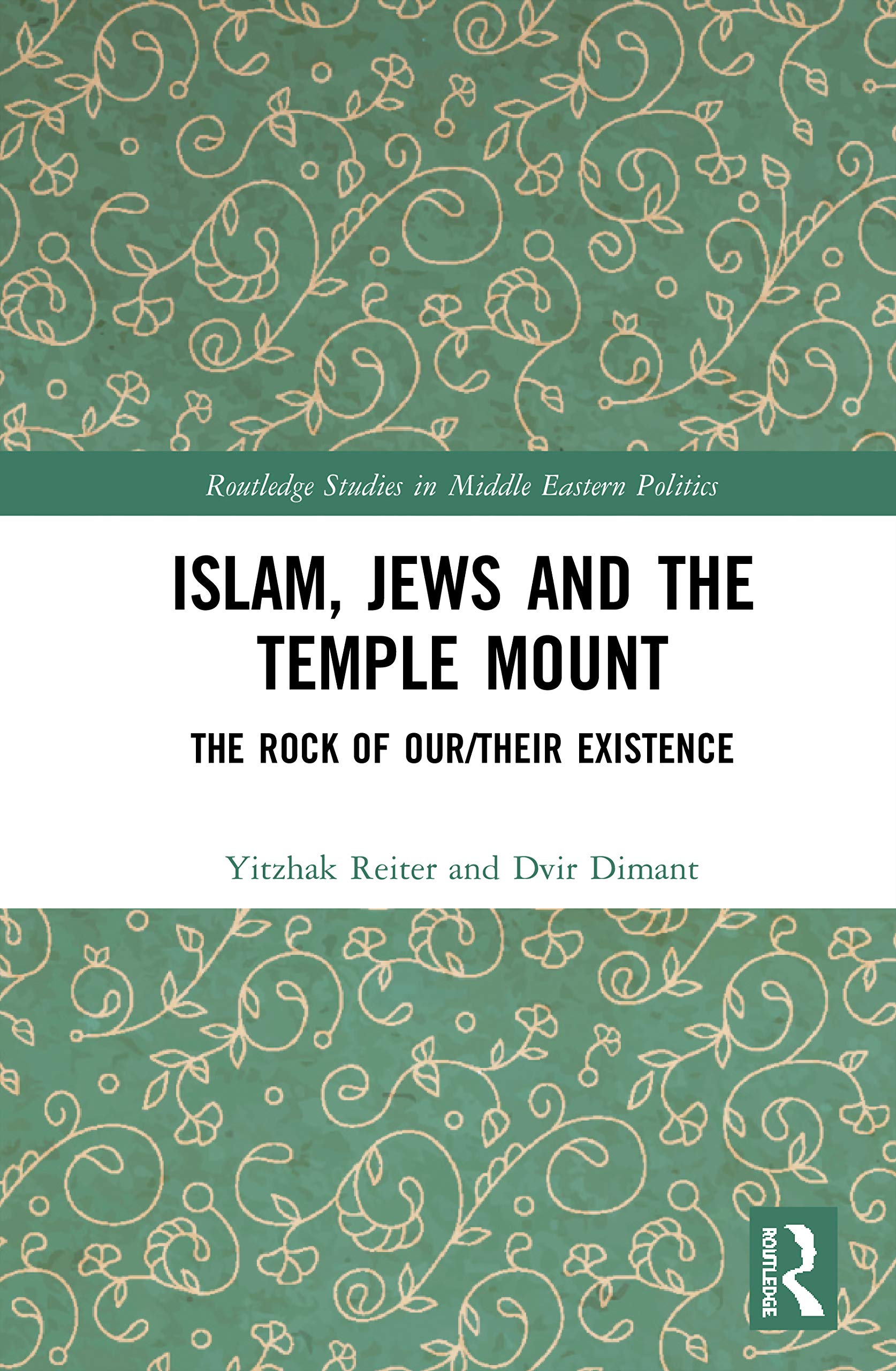 Islam, Jews and the Temple Mount (Routledge Studies in Middle Eastern Politics),Used