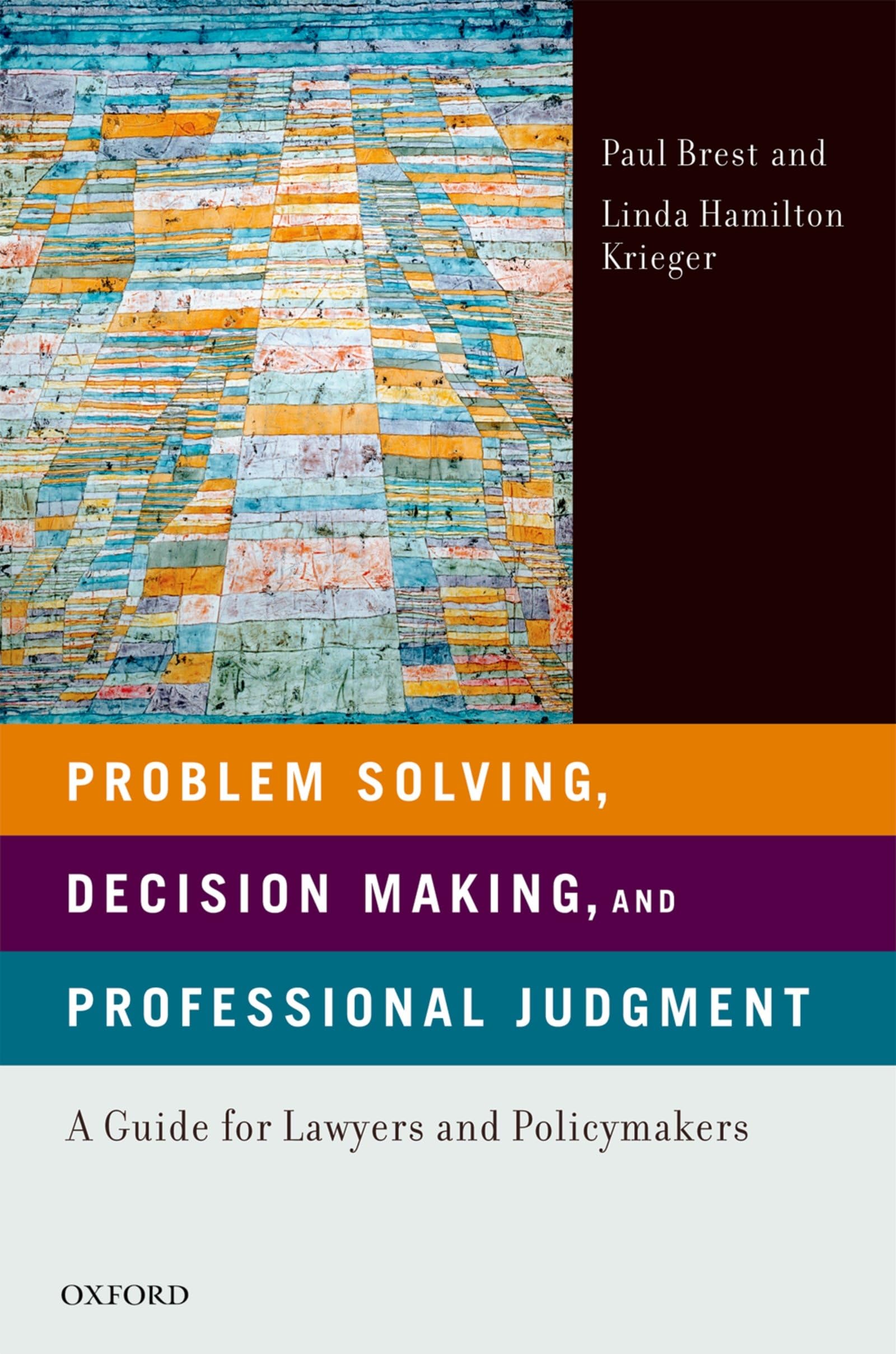 Problem Solving, Decision Making, and Professional Judgment: A Guide for Lawyers and Policymakers,Used