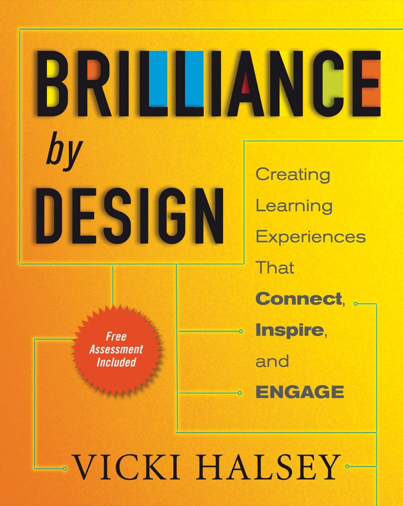 Brilliance by Design: Creating Learning Experiences That Connect, Inspire, and Engage,New
