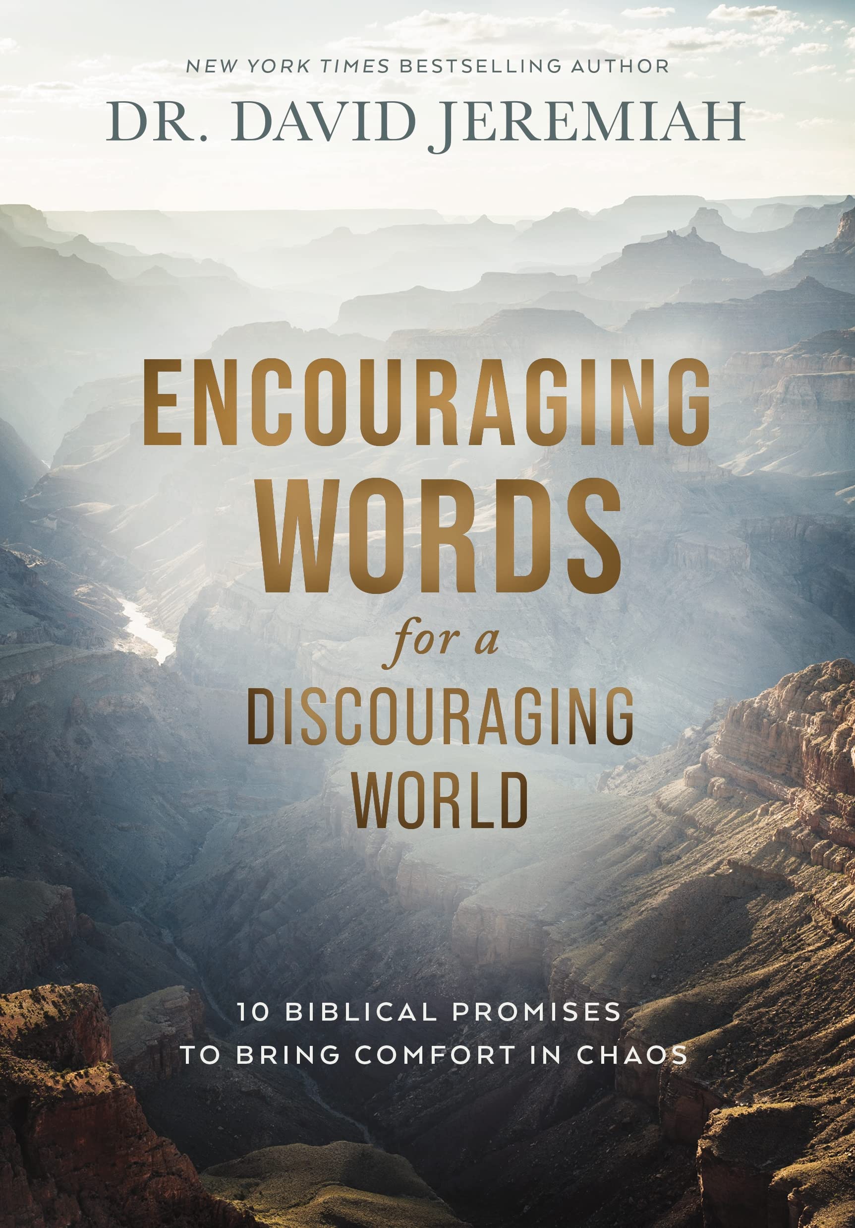 Encouraging Words For A Discouraging World: 10 Biblical Promises To Bring Comfort In Chaos,New