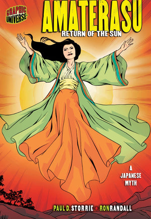 Amaterasu: Return Of The Sun [A Japanese Myth] (Graphic Myths And Legends),New