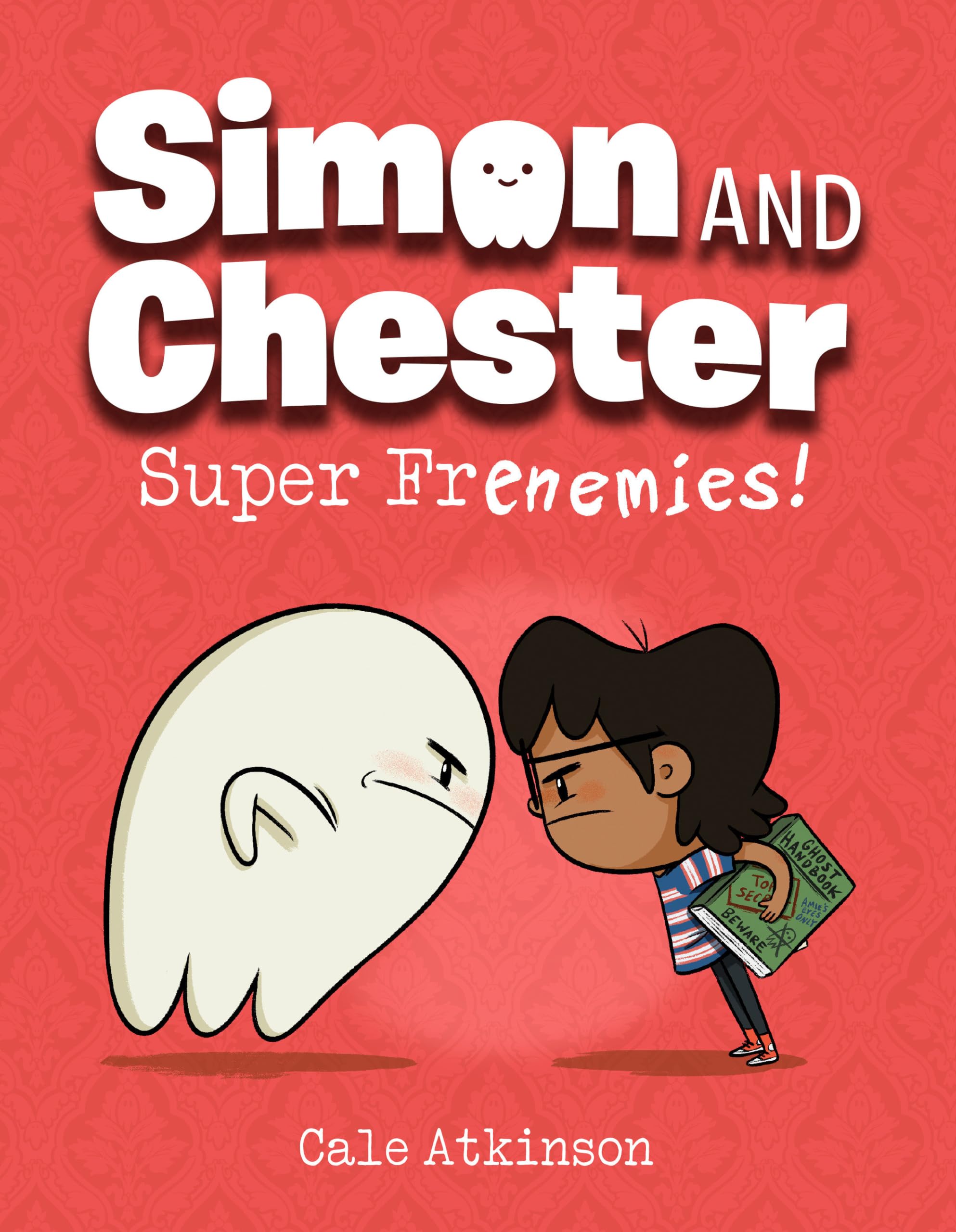 Super Frenemies! (Simon and Chester Book #5),New