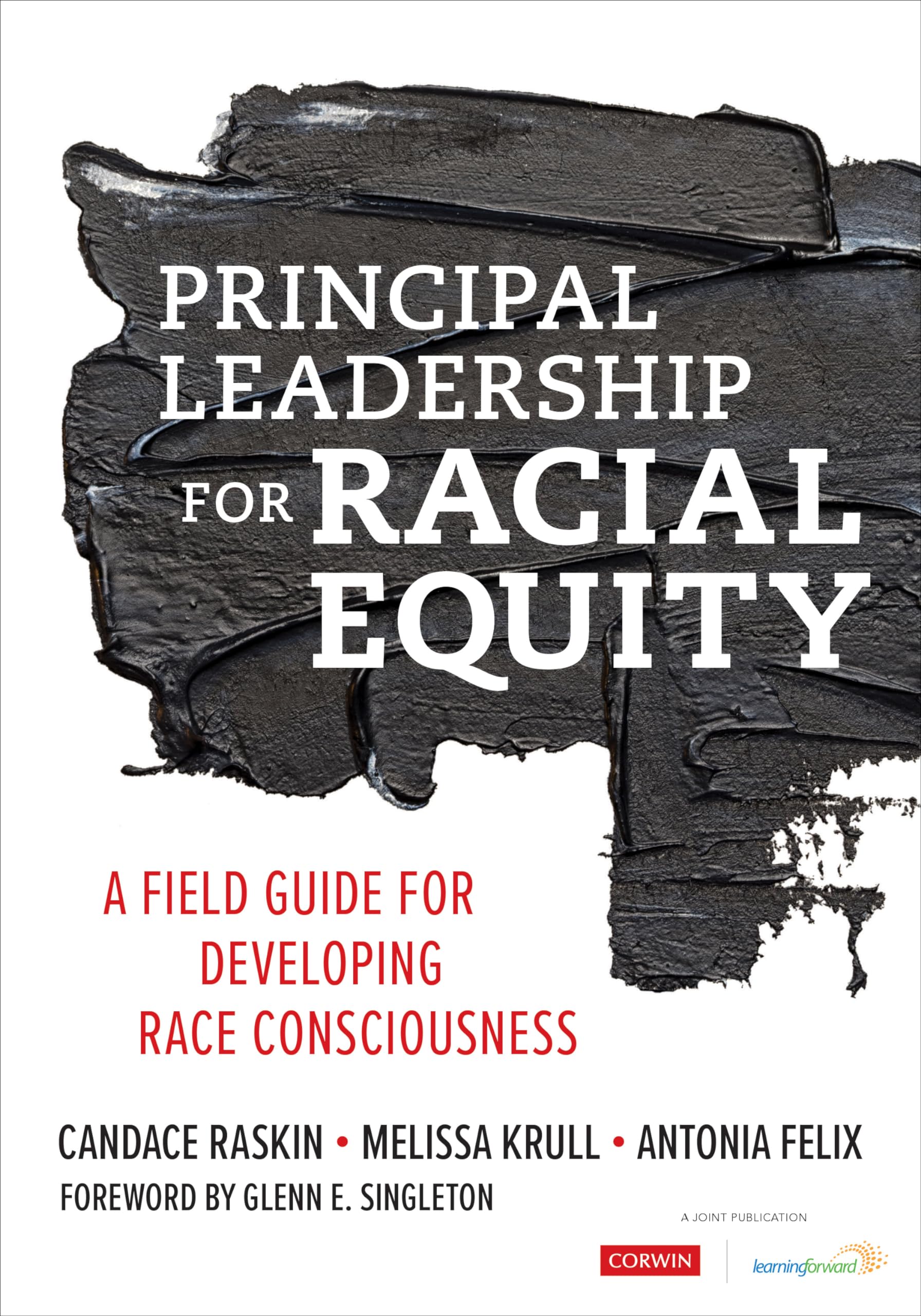 Principal Leadership for Racial Equity: A Field Guide for Developing Race Consciousness,Used