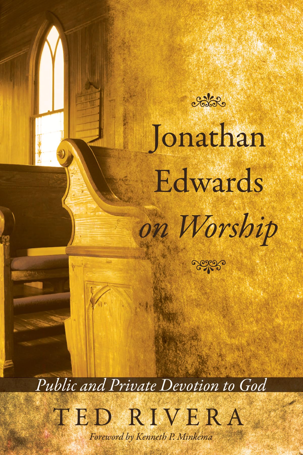 Jonathan Edwards On Worship: Public And Private Devotion To God,Used