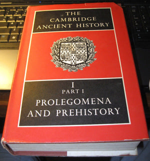 The Cambridge Ancient History Volume 1, Part 1: Prolegomena and Prehistory,Used