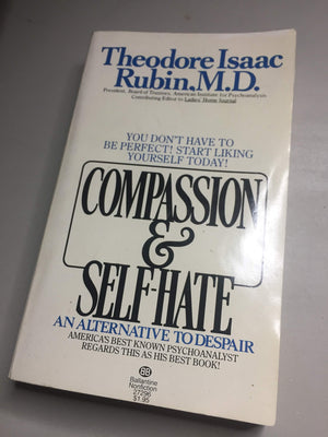 Compassion & Selfhate: An Alternative to Despair,Used