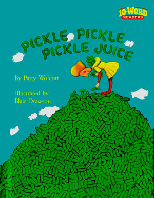 Pickle, Pickle, Pickle Juice (10Word Readers)