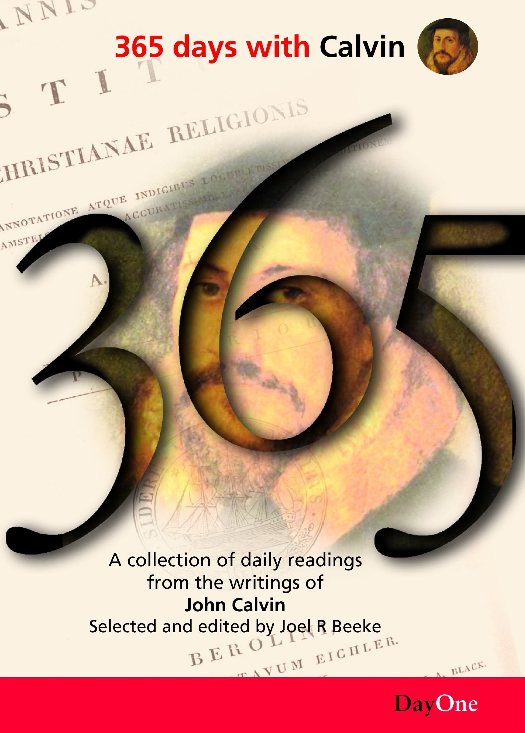 365 Days with Calvin: A Unique Collection of 365 Readings from the Writings of John Calvin (356 Days with),Used