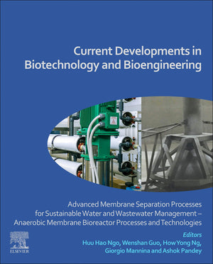 Current Developments in Biotechnology and Bioengineering: Advanced Membrane Separation Processes for Sustainable Water and Waste,Used