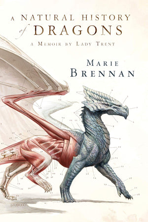 A Natural History Of Dragons: A Memoir By Lady Trent (The Lady Trent Memoirs, 1),Used