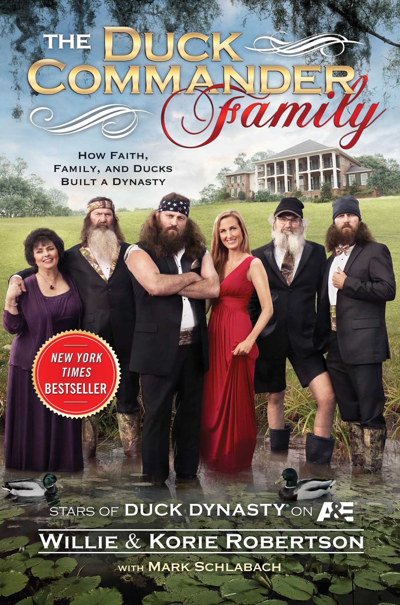The Duck Commander Family: How Faith, Family, And Ducks Created A Dynasty,New