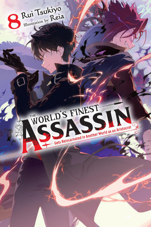 The WorldS Finest Assassin Gets Reincarnated In Another World As An Aristocrat, Vol. 8 (Light Novel) (Volume 8)