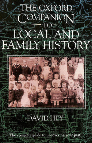 The Oxford Companion to Local and Family History,Used