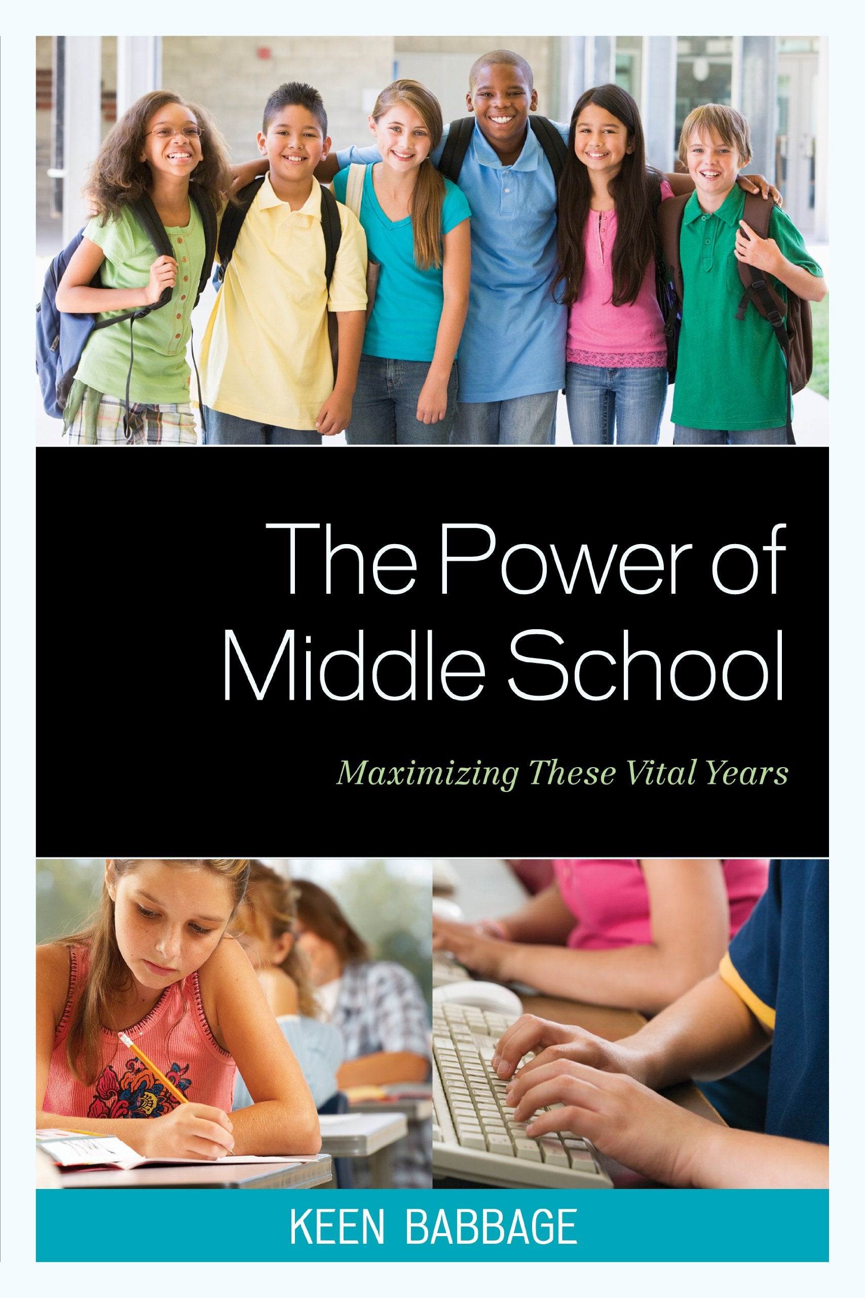 The Power Of Middle School: Maximizing These Vital Years,Used