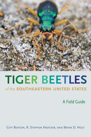 Tiger Beetles Of The Southeastern United States: A Field Guide,Used