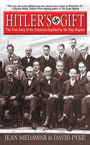 Hitler's Gift: The True Story of the Scientists Expelled by the Nazi Regime,Used