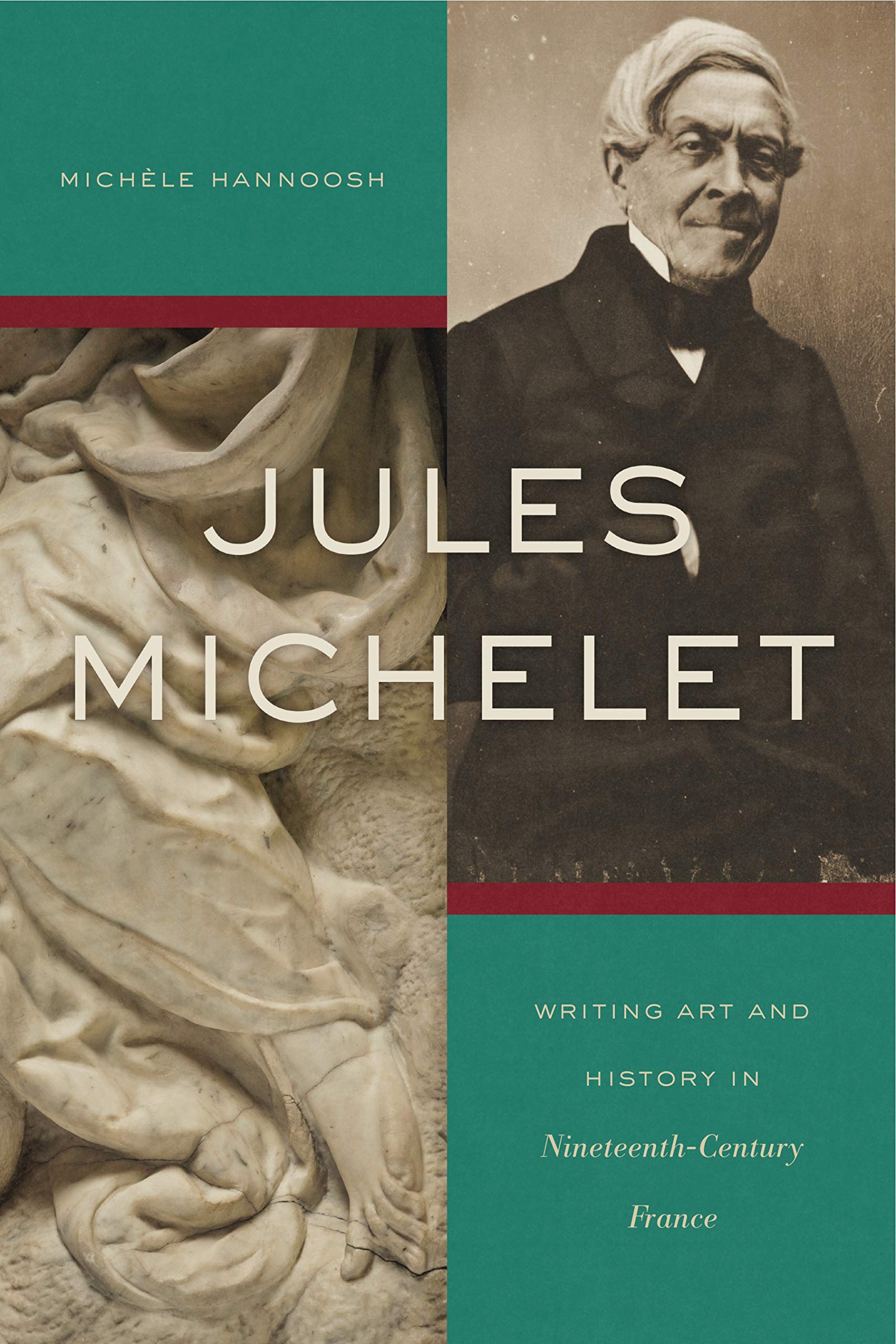 Jules Michelet: Writing Art and History in NineteenthCentury France,Used