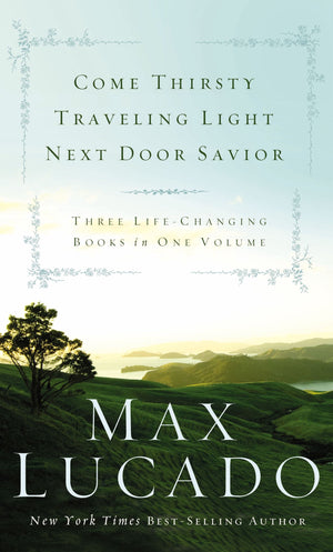 Come Thirsty, Traveling Light, Next Door Savior,New