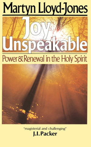 Joy Unspeakable: Power And Renewal In The Holy Spirit,Used