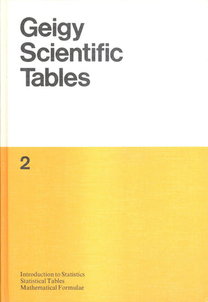 Geigy Scientific Tables, Vol. 2: Introduction to Statistics Statistical Tables Mathematical Formulae,Used