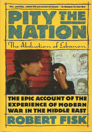 Pity the Nation: The Abduction of Lebanon,Used