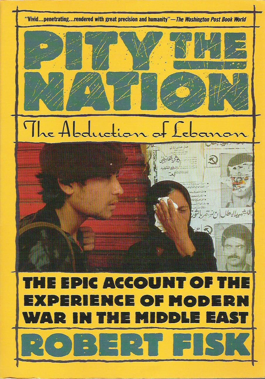 Pity the Nation: The Abduction of Lebanon,Used