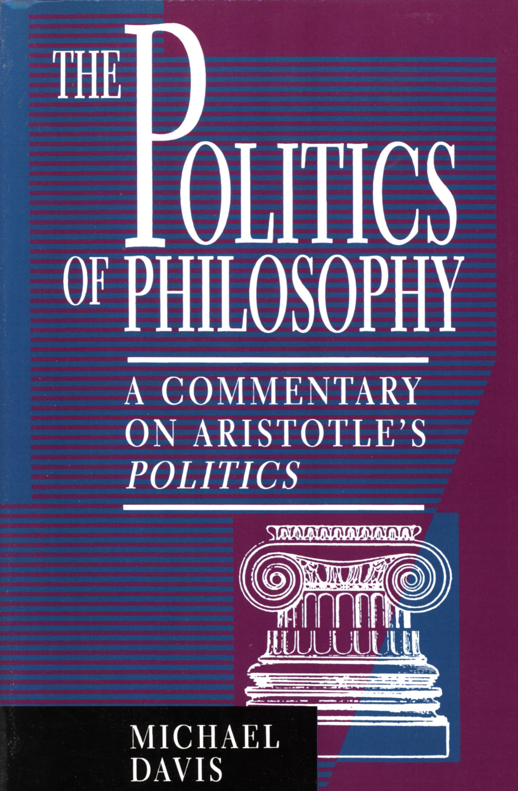 The Politics Of Philosophy: A Commentary On Aristotle'S Politics,Used