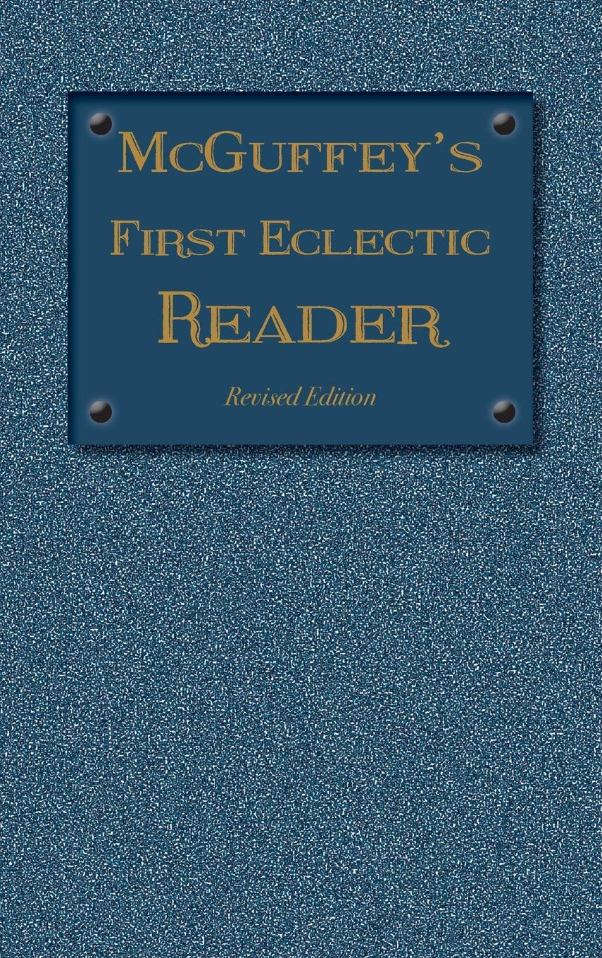 McGuffey's First Eclectic Reader: Revised Edition (1879) (1879 McGuffey Readers),Used
