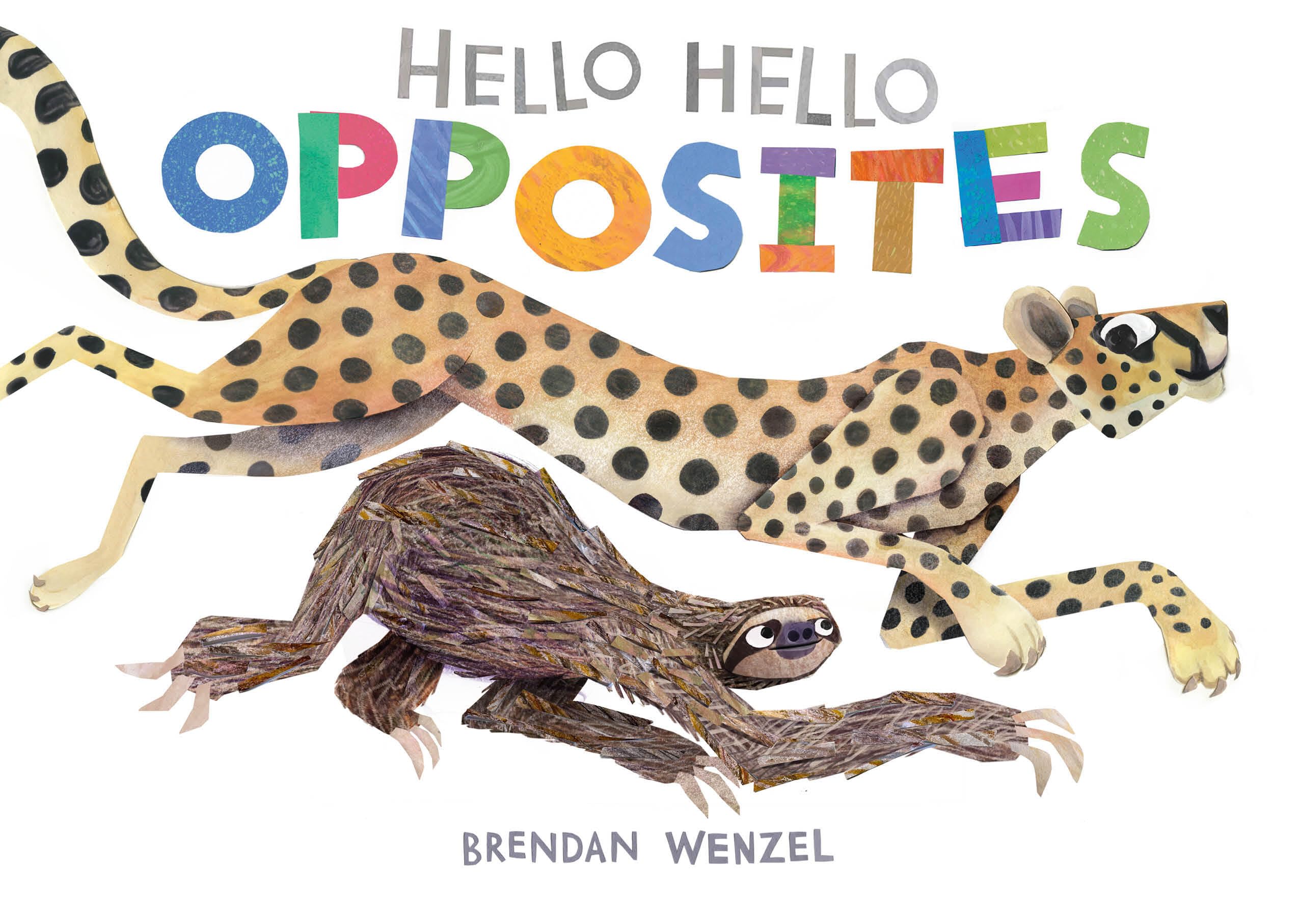 Hello Hello Opposites (Brendan Wenzel),New