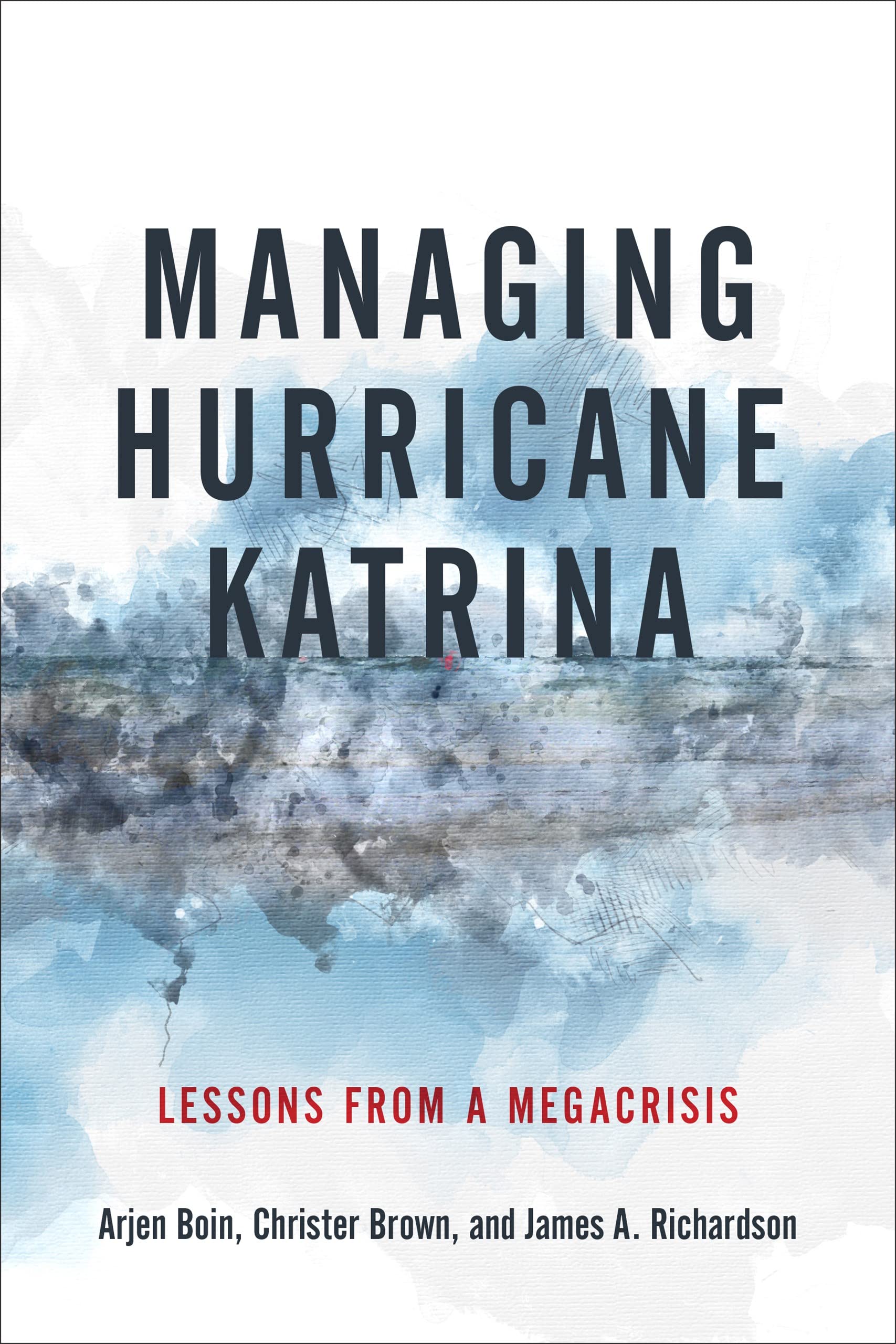 Managing Hurricane Katrina: Lessons From A Megacrisis,Used