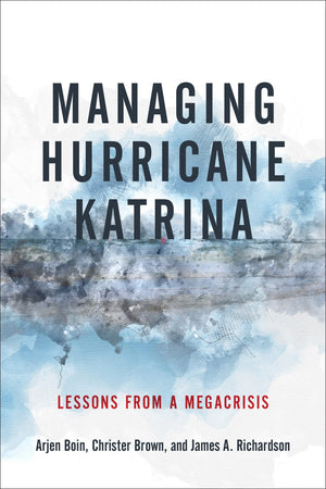 Managing Hurricane Katrina: Lessons From A Megacrisis,Used