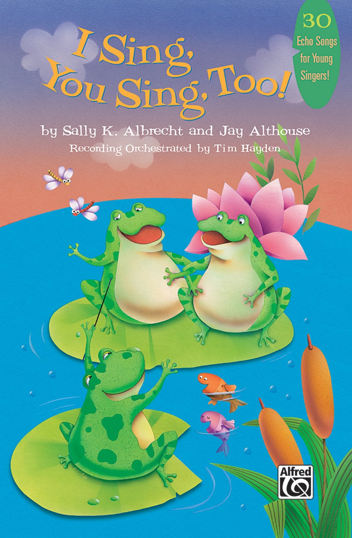 I Sing, You Sing, Too!: 30 Echo Songs For Young Singers,Used