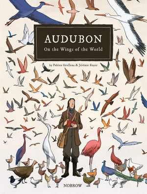 Audubon, On The Wings Of The World [Graphic Novel],Used