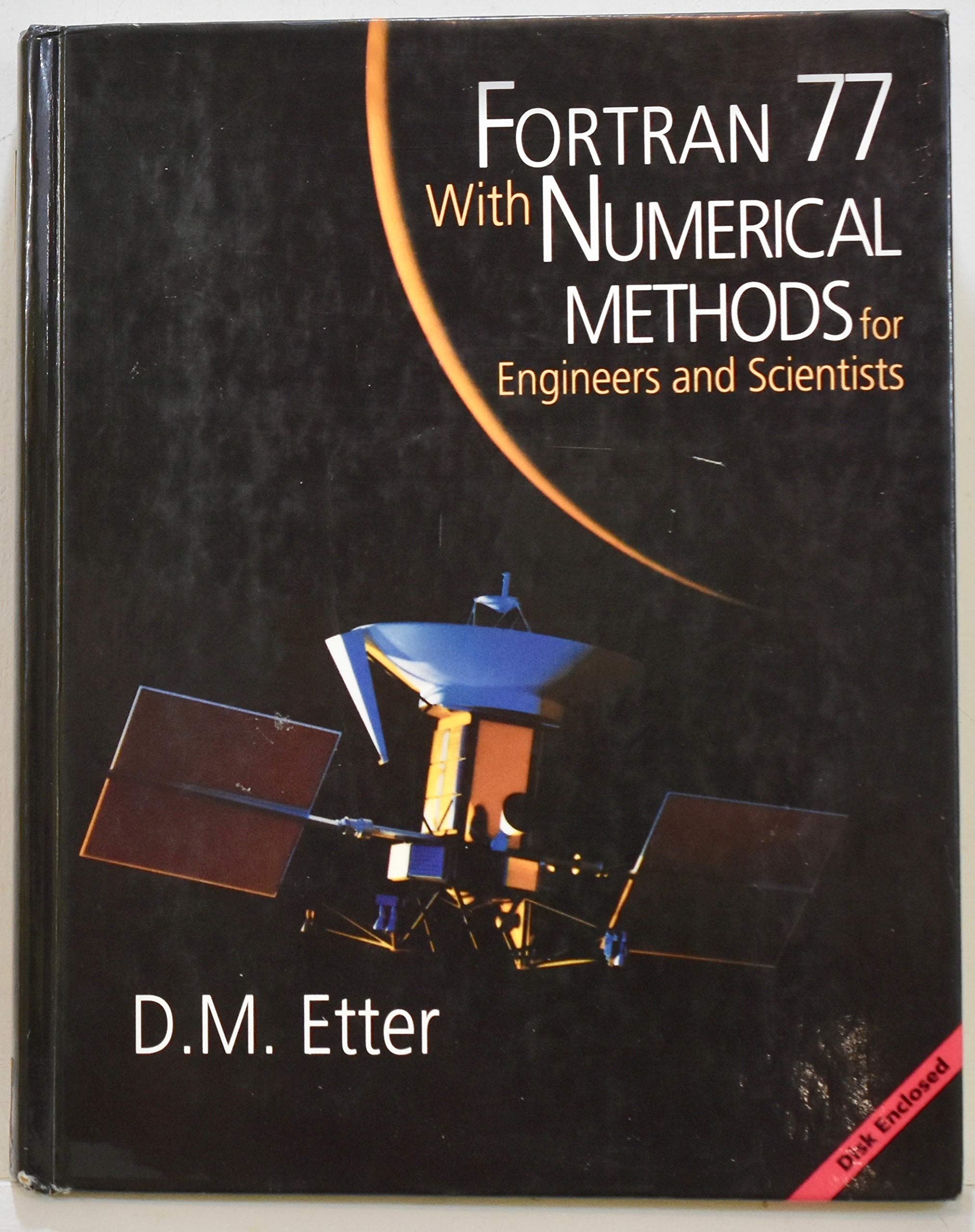 Fortran 77: With Numerical Methods for Engineers and Scientists/Book and Disk,Used
