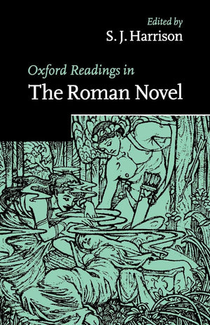 Oxford Readings In The Roman Novel,Used