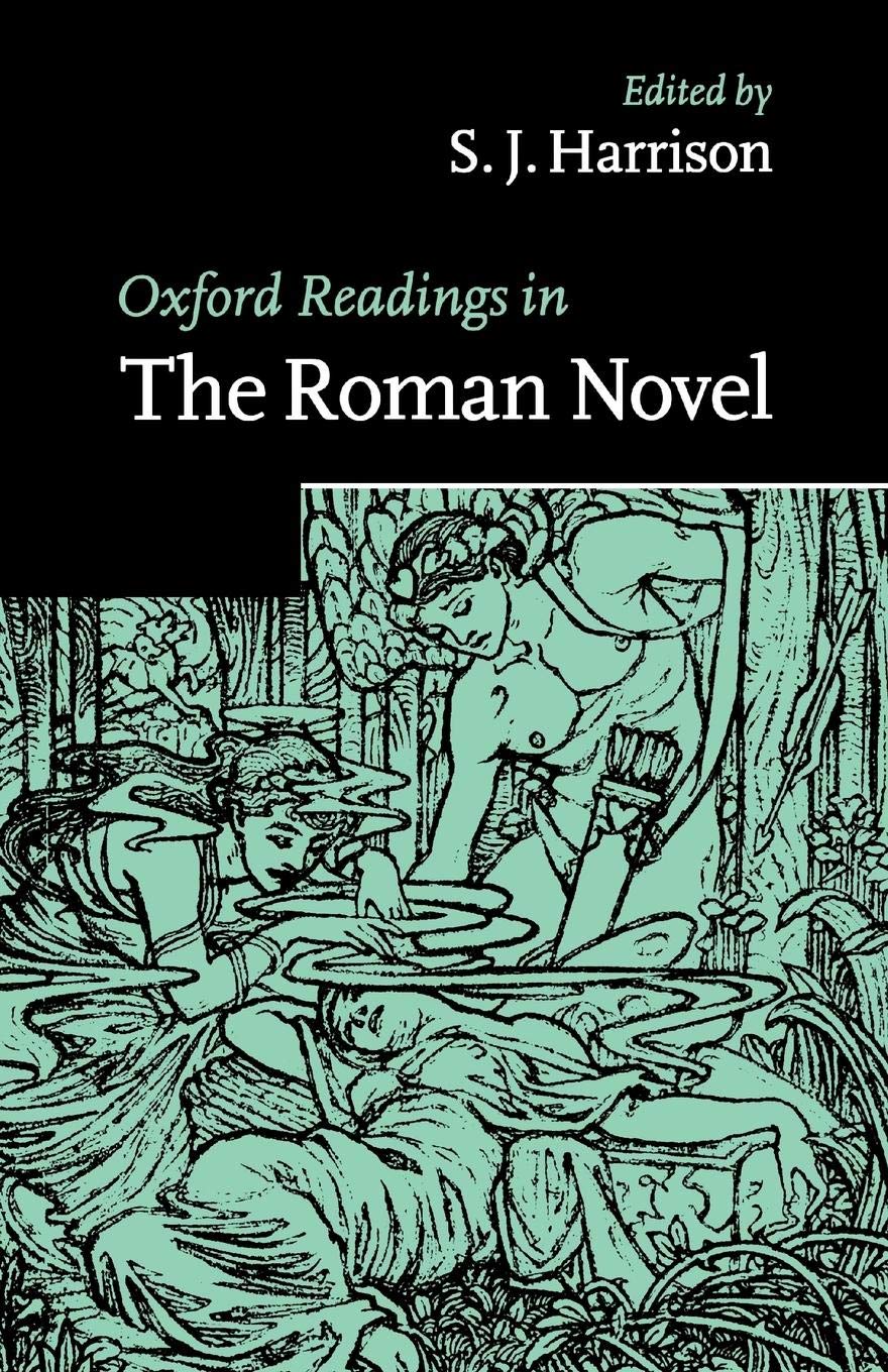 Oxford Readings In The Roman Novel,Used